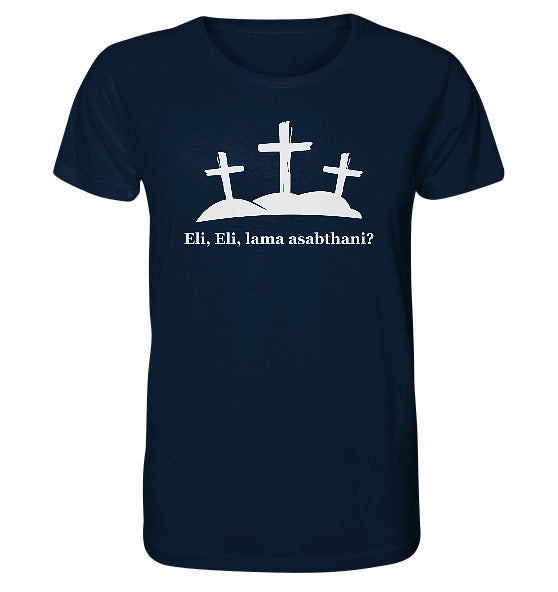 Ps 22,2 / Mk 15,34 - Eli, Eli, lama asabthani? - Organic Shirt