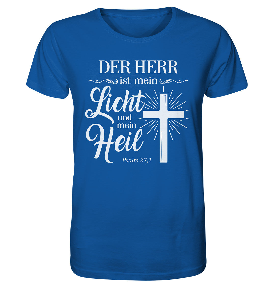 Ps 27,1 - Der HERR ist mein Licht &amp; mein Heil(2) - Organic Shirt