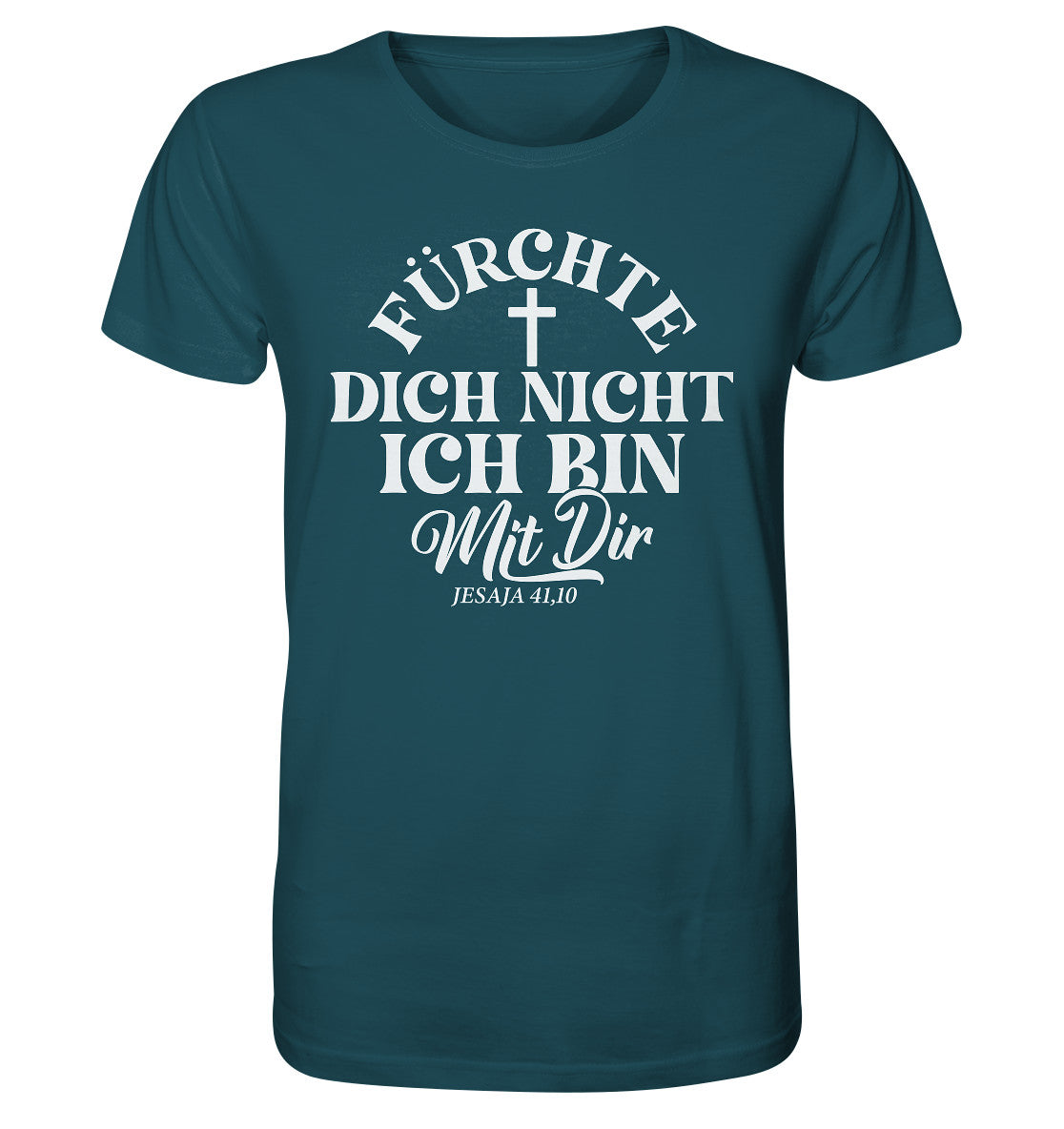 Jes 41,10 - Fürchte dich nicht - Organic Shirt