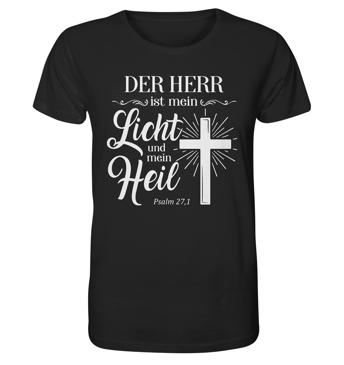 Ps 27,1 - Der HERR ist mein Licht &amp; mein Heil(2) - Organic Shirt