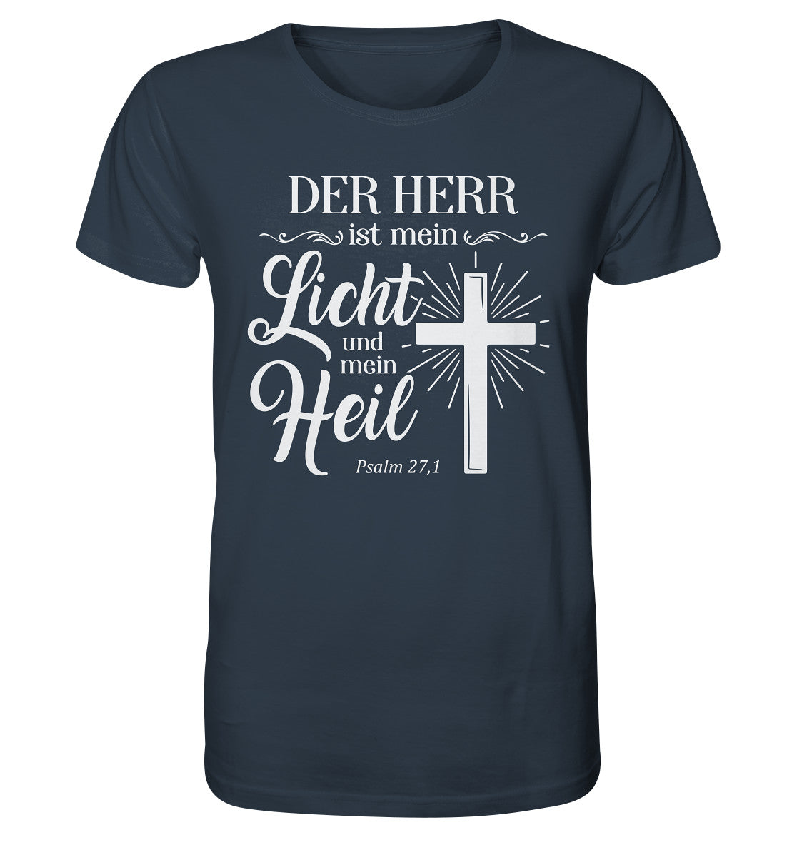 Ps 27,1 - Der HERR ist mein Licht &amp; mein Heil(2) - Organic Shirt