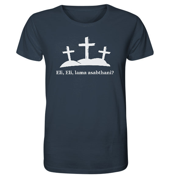 Ps 22,2 / Mk 15,34 - Eli, Eli, lama asabthani? - Organic Shirt