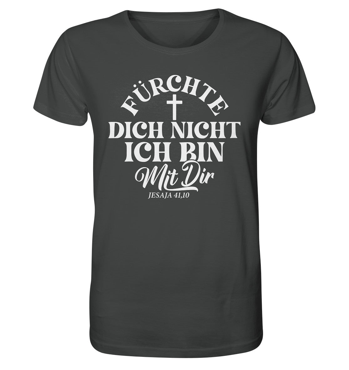 Jes 41,10 - Fürchte dich nicht - Organic Shirt