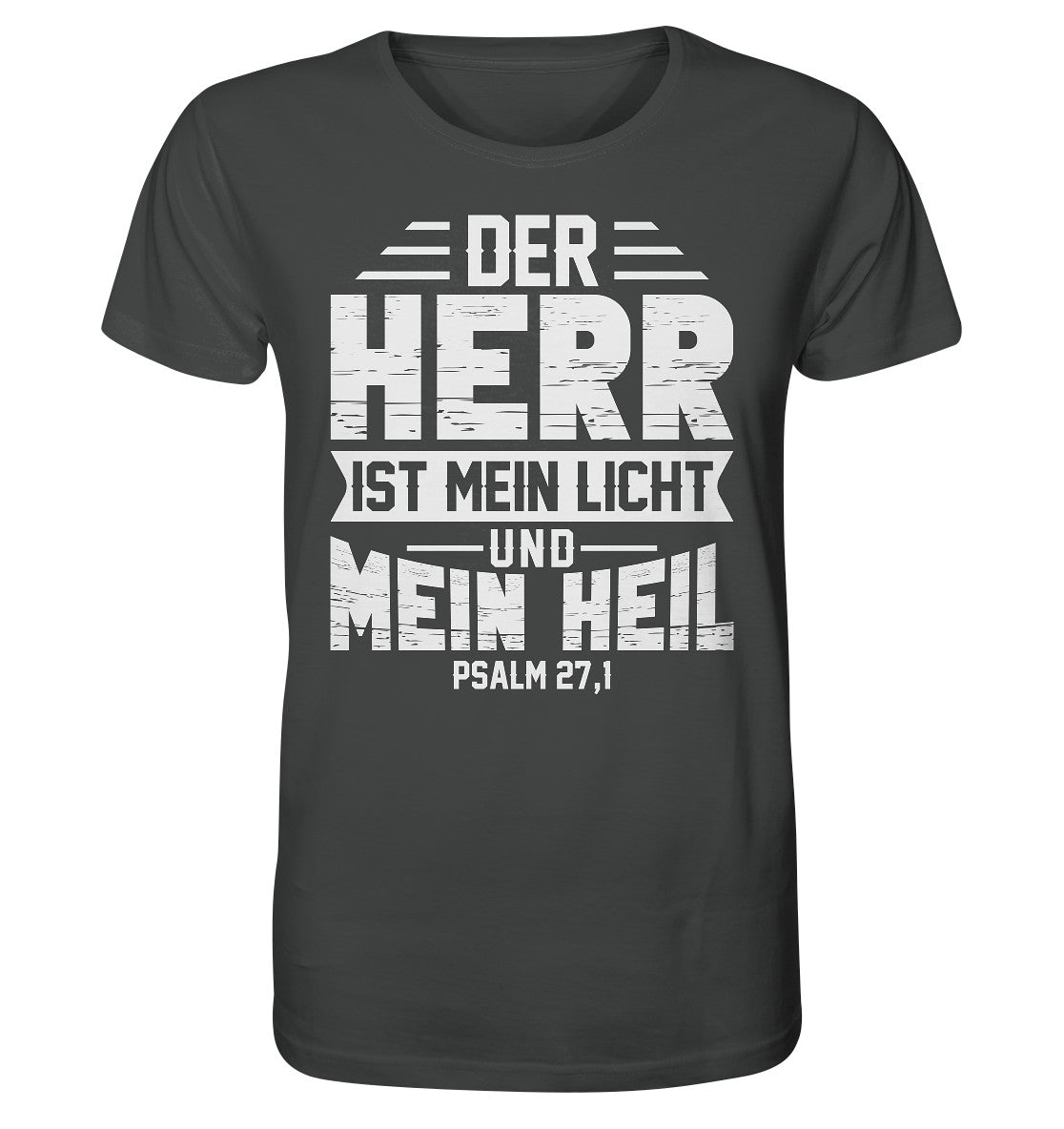 Ps 27,1 - Der HERR ist mein Licht &amp; mein Heil(1)- Organic Shirt