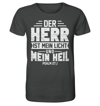 Ps 27,1 - Der HERR ist mein Licht &amp; mein Heil(1)- Organic Shirt