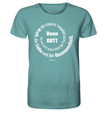 2.Tim 1,7 - Denn Gott - Organic Shirt