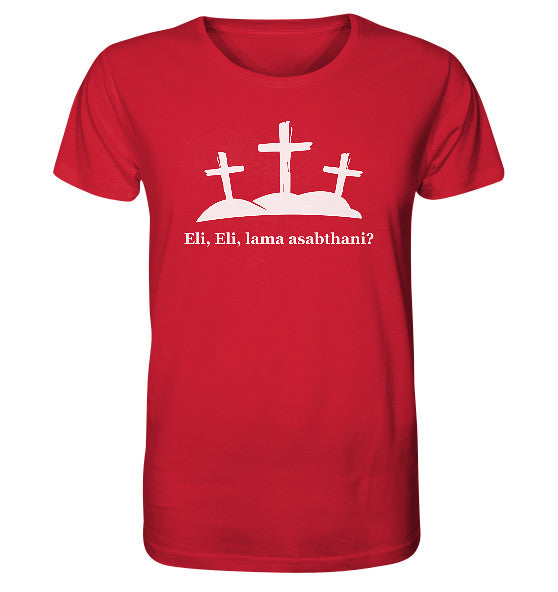 Ps 22,2 / Mk 15,34 - Eli, Eli, lama asabthani? - Organic Shirt
