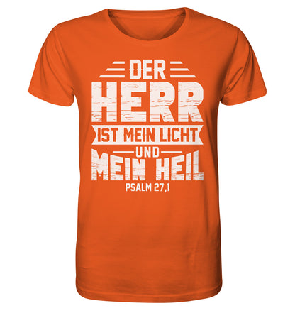 Ps 27,1 - Der HERR ist mein Licht &amp; mein Heil(1)- Organic Shirt