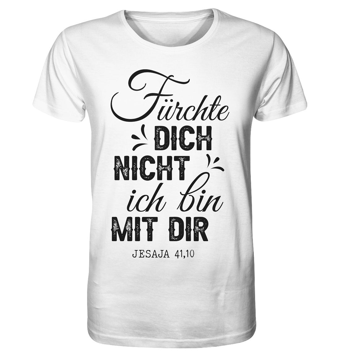 Jes 41,10 - Fürchte dich nicht (2) - Organic Shirt