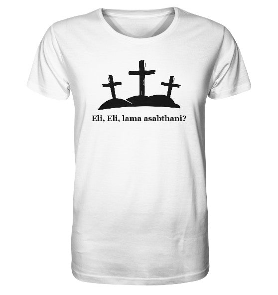 Ps 22,2 / Mk 15,34 - Eli, Eli, lama asabthani? - Organic Shirt