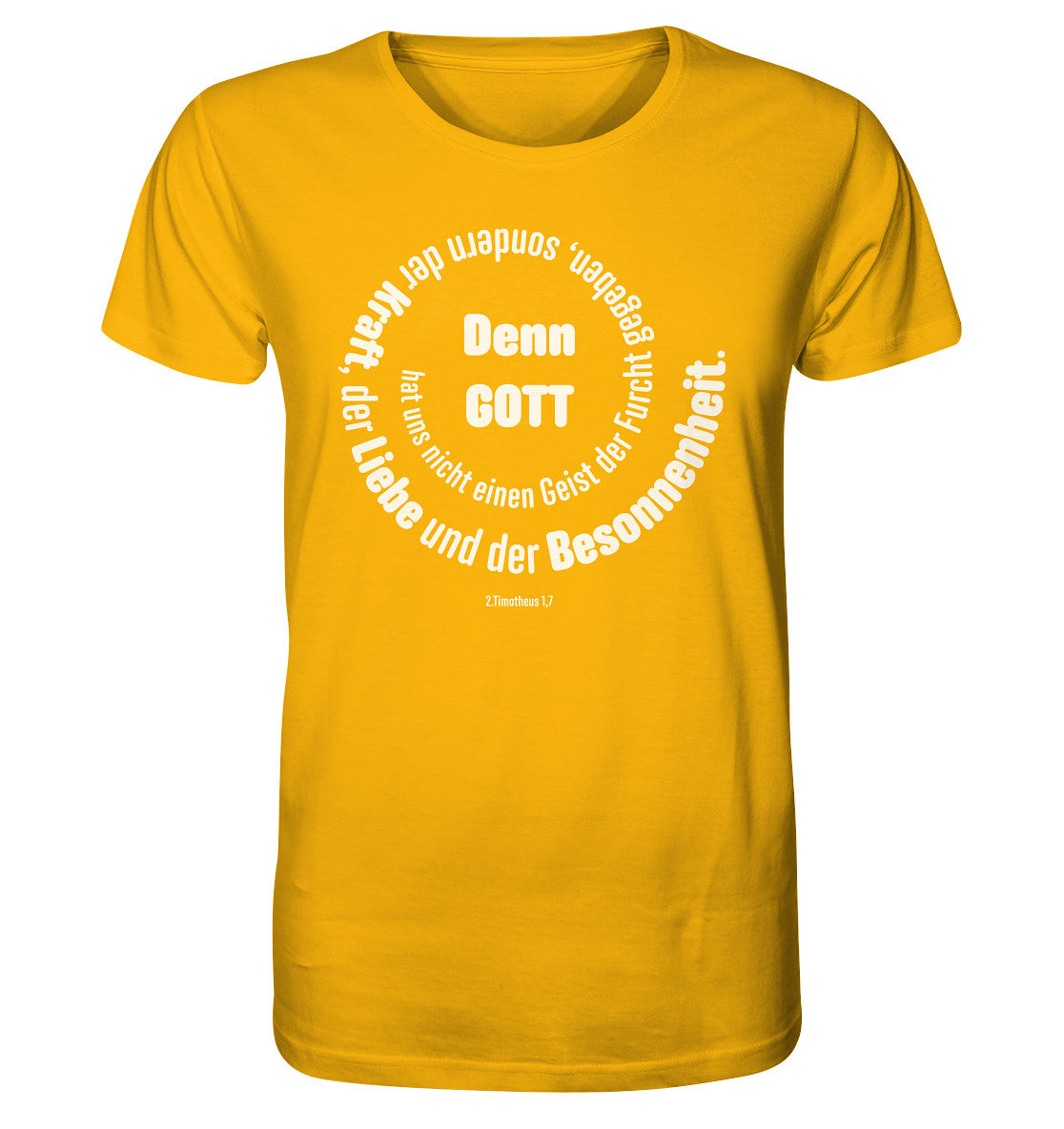 2.Tim 1,7 - Denn Gott - Organic Shirt