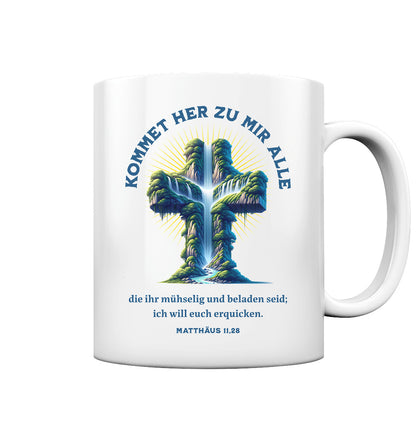 Mt 11,28 - Kommet her - Tasse glossy